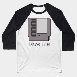 Blow me Baseball T-Shirt